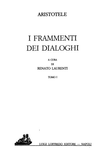 I frammenti dei dialoghi, Tomo I