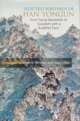 Selected Writings of Han Yongun: From Social Darwinism to ‘Socialism with a Buddhist Face’