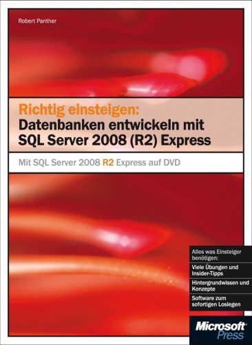 Richtig einsteigen: Datenbanken entwickeln mit SQL Server 2008 R2 Express, 2. Auflage