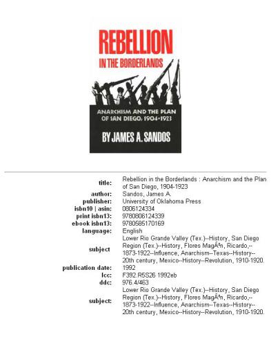 Rebellion in the borderlands: anarchism and the Plan of San Diego, 1904-1923