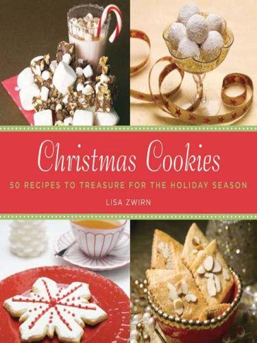 Christmas Cookies: 50 Recipes to Treasure for the Holiday Season  