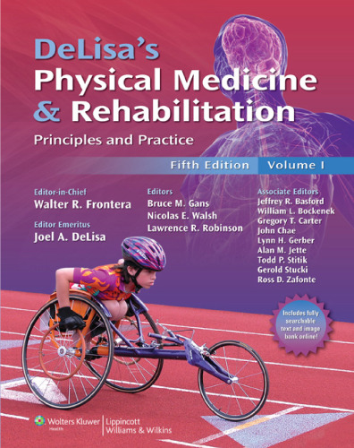 DeLisa's Physical Medicine and Rehabilitation: Principles and Practice, Two Volume Set (Rehabilitation Medicine (Delisa))