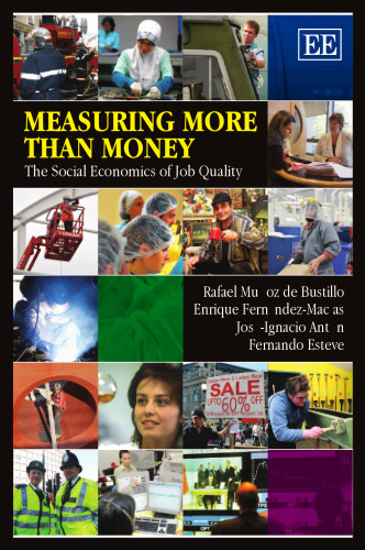 Measuring More than Money: The Social Economics of Job Quality  