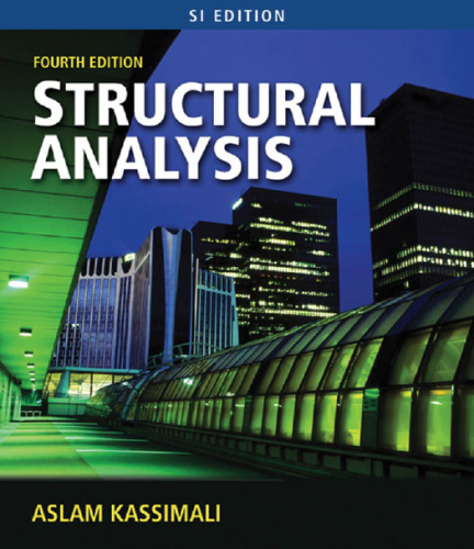 Structural Analysis, Fourth Edition , SI Edition  