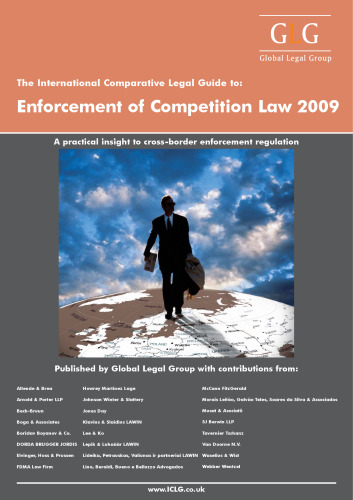 The International Comparative Legal Guide to Enforcement of Competition Law 2009 (The International Comparative Legal Guide Series)