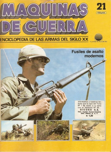 Maquinas de Guerra Enciclopedia de las Armas del Siglo XX Nº 21 - Fusiles de asalto modernos  