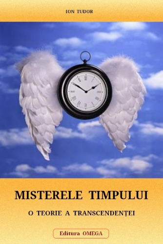 Misterele timpului - O teorie a transcendenţei