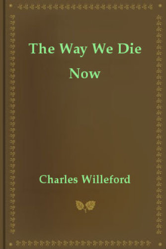 The Way We Die Now  