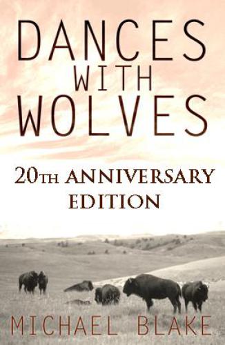 Dances With Wolves: In Honor of the 20th Anniversary of the Academy Award-Winning Film