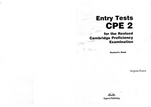 Entry tests CPE 2 for the revised Cambridge Proficiency Examination: student's book