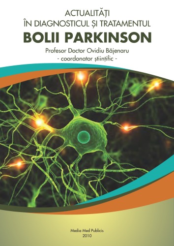 Actualităţi în diagnosticul şi tratamentul bolii Parkinson