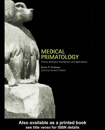 Medical Primatology: History, Biological Foundations and Applications