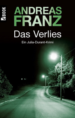 Das Verlies. Ein Julia-Durant-Krimi