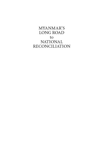 Myanmar's Long Road to National Reconciliation (Proceedings of International Conferences)