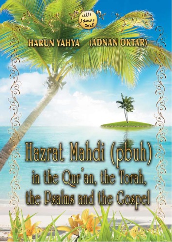 Hazrat Mahdi (pbuh) in the Qur'an, the Torah, the Psalms and the Gospel