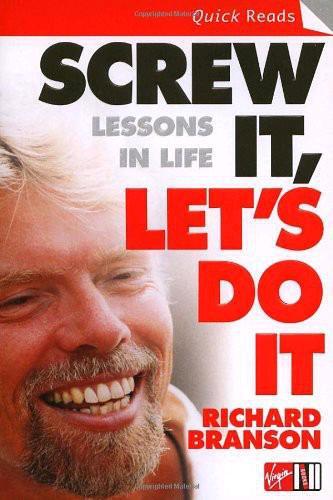 Screw It, Let's Do It Expanded: Lessons in Life and Business