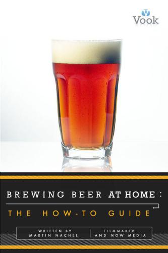 Brewing Beer at Home: The How-To Guide