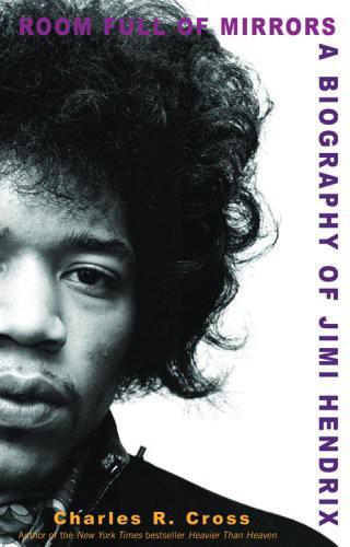 Room Full of Mirrors: A Biography of Jimi Hendrix  