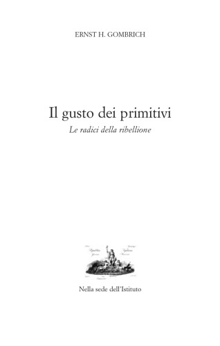 Il gusto dei primitivi. Le radici della ribellione volume 2 issue Quaderni del trentennale 1975-2005