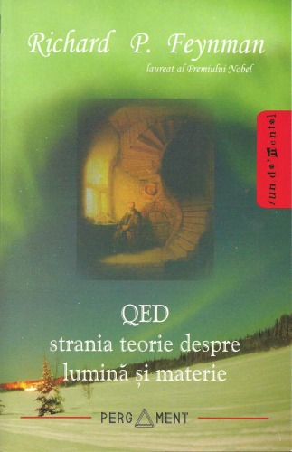 QED - Strania teorie despre lumină şi materie