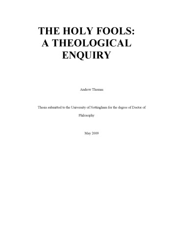 The Holy Fools - A Theological Enquiry (Ph.D. Thesis, 2009)  