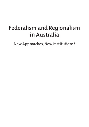 Federalism and regionalism in Australia: new approaches, new institutions?  