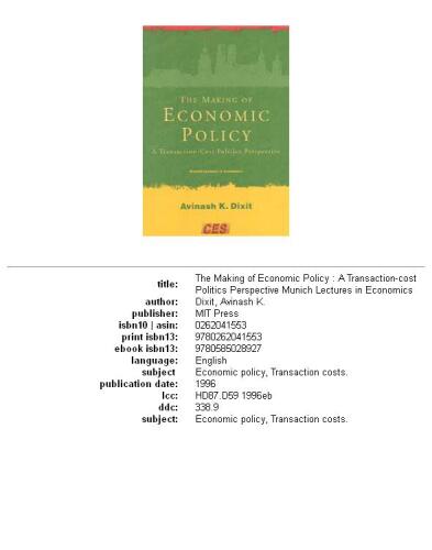 The Making of Economic Policy: A Transaction-Cost Politics Perspective  