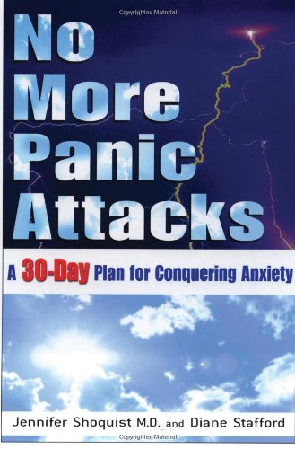 No More Panic Attacks: A 30-Day Plan for Conquering Anxiety