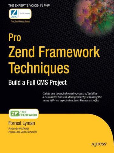 Pro Zend Framework Techniques: Build a Full CMS Project (Expert's Voice)