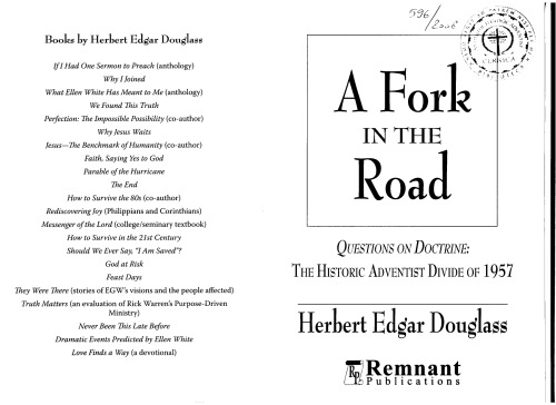 A Fork in the Road. Questions on Doctrine. The Historic Adventist Divide of 1957