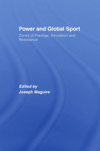 Power and global sport: zones of prestige, emulation and resistance