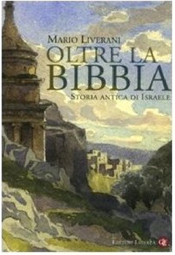 Oltre la Bibbia. Storia antica di Israele