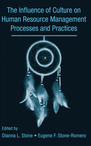 The Influence of Culture on Human Resource Management Processes and Practices