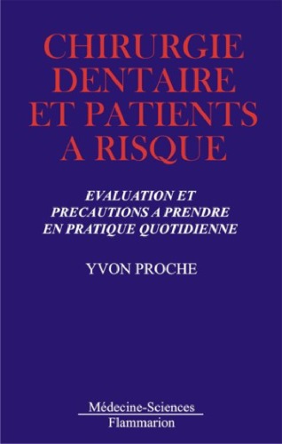 Chirurgie dentaire et patients à risque: évaluation et précautions à prendre en pratique quotidienne