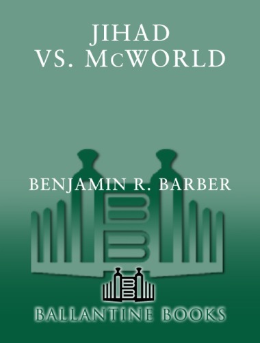 Jihad vs. McWorld: Terrorism's Challenge to Democracy