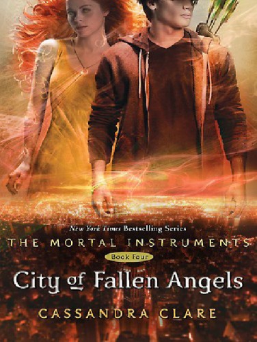 City of Fallen Angels (Mortal Instruments Book 4)  