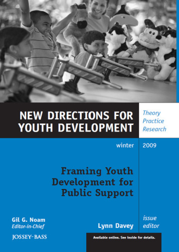 Framing Youth Development for Public Support: New Directions for Youth Development