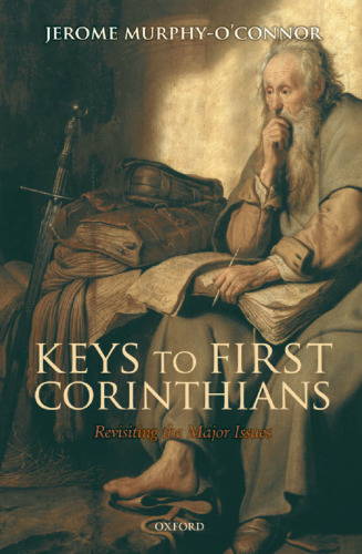 Keys to First Corinthians: Revisiting the Major Issues