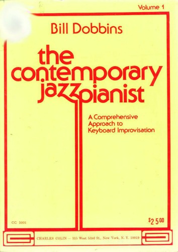 The Contemporary Jazz Pianist, Volume I (A Comprehensive Approach to Keyboard Improvisation)