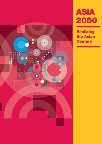 Asia 2050: Realizing the Asian Century