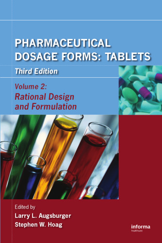 Pharmaceutical Dosage Forms: Tablets, Third Edition (Three-Volume Set): Pharmaceutical Dosage Forms: Tablets, Third Edition Volume 2: Rational Design and Formulation