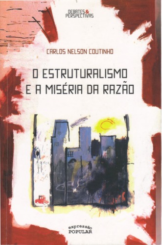 O estruturalismo e a miséria da razão  