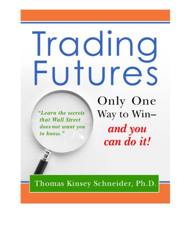 Trading Futures: Only One Way To Win