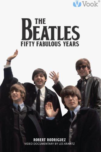 The Beatles: Fifty Fabulous Years  