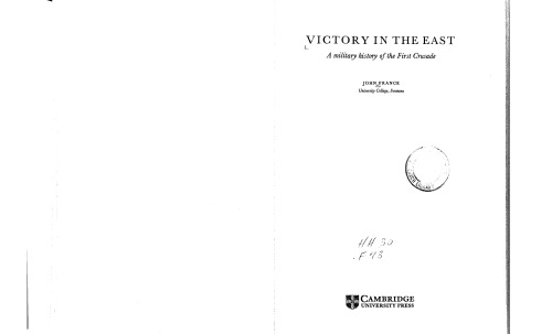 Victory in the East: A Military History of the First Crusade  