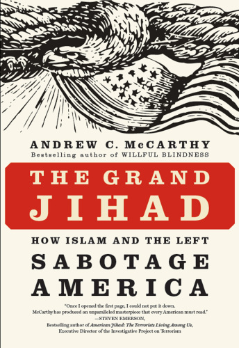 The Grand Jihad: How Islam and the Left Sabotage America  