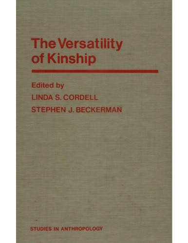 The Versatility of Kinship: Essays Presented to Harry W. Basehart (Studies in Anthropology)