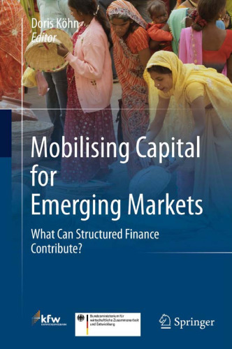 Mobilising Capital for Emerging Markets: What Can Structured Finance Contribute?