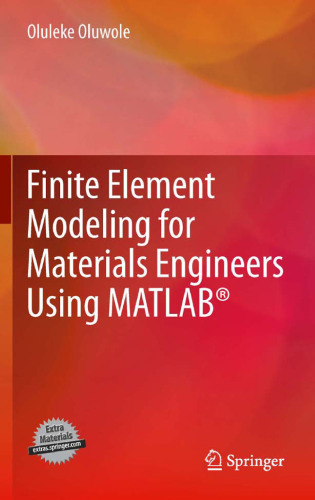 Finite Element Modeling for Materials Engineers Using MATLAB®