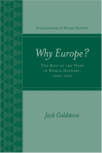 Why Europe? The Rise of the West in World History 1500-1850 ()